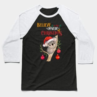 This cute Koala Christmas believe in the magic of christmas, australian Christmas lovers Baseball T-Shirt